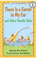 There Is a Carrot in My Ear and Other Noodle Tales