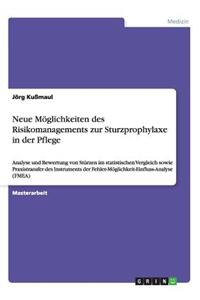 Neue Möglichkeiten des Risikomanagements zur Sturzprophylaxe in der Pflege