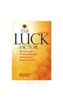 The Luck Factor: Why Some People are Luckier Than Others and How You Can Become One of Them
