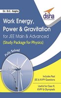 Work Energy, Power & Gravitation for JEE Main & Advanced (Study Package for Physics)