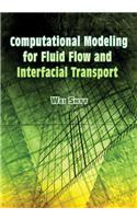 Computational Modeling for Fluid Flow and Interfacial Transport