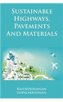 Sustainable Highways, Pavements and Materials