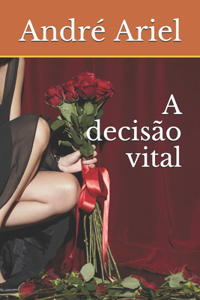 A decisão vital