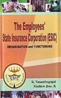 The Employees’ State Insurance Corporation (Esic): Organisation And Functioning