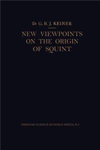 New Viewpoints on the Origin of Squint