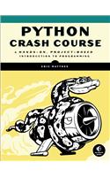 Python Crash Course: A Hands-On, Project-Based Introduction to Programming