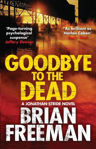 Goodbye to the Dead: (Jonathan Stride)