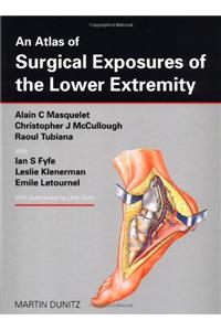 An Atlas of Surgical Exposures of the Lower Extremity