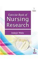 Exercise Book of Nursing Research (For MSc, BSc and Post Basic BSc Students)