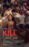 LET'S KILL GANDHI