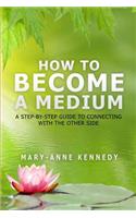 How to Become a Medium