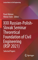 XXX Russian-Polish-Slovak Seminar Theoretical Foundation of Civil Engineering (Rsp 2021)