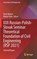 XXX Russian-Polish-Slovak Seminar Theoretical Foundation of Civil Engineering (RSP 2021)