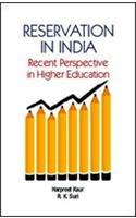 Reservation in India: Recent Perspective in Higher Education