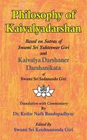 Philosophy of Kaivalyadarshan (Based on Sutras of Swami Sri Yukteshwar Giri and Kaivalya Darshaner Darshanikata of Swami Sri Sadananda Giri)