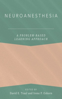 Neuroanesthesia: A Problem-Based Learning Approach