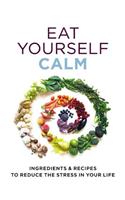 Eat Yourself Calm