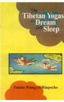 Tibetan Yogas of Dream and Sleep