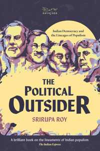 The Political Outsider: Indian Democracy and the Lineages of Populism