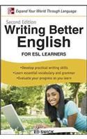 Writing Better English for ESL Learners, Second Edition