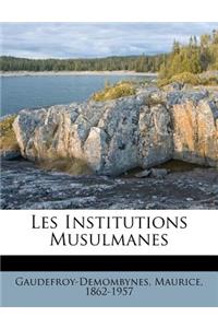 Les Institutions Musulmanes