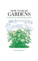 How to Read Gardens