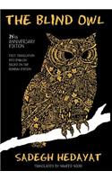 Blind Owl (Authorized by the Sadegh Hedayat Foundation - First Translation Into English Based on the Bombay Edition)