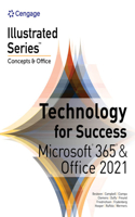 Technology for Success and Illustrated SeriesA® Collection, MicrosoftA® 365A® & OfficeA® 2021