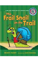 #4 the Frail Snail on the Trail