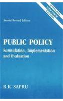 Public Policy: Formulation, Implementation And Evaluation