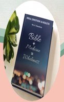 Bible, Emotion & Health
