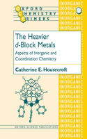 Heavier D-Block Metals