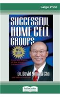 Successful Home Cell Groups (16pt Large Print Edition)