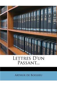 Lettres D'un Passant...: (French)