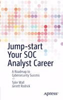 Jump-Start Your Soc Analyst Career