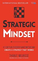 Strategic Mindset: A 7-Day Plan to Identify What Matters and Create a Strategy that Works