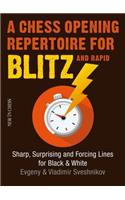 A Chess Opening Repertoire for Blitz & Rapid