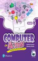 Computer in Action|Class 6| By Pearson