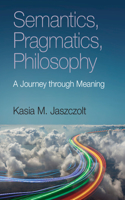 Semantics, Pragmatics, Philosophy