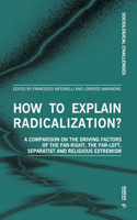 How to Explain Radicalization?