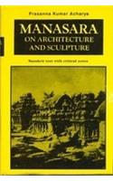 Manasara On Architecture And Sculpture: Sanskrit Text With Critical Notes, Manasara Series: Vol. III