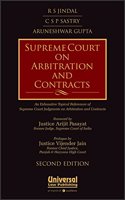 Supreme Court on Arbitration and Contracts - An Exhaustive Topical Referencer of Supreme Court Judgments on Arbitration and Contracts