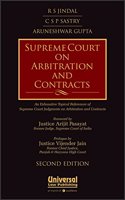 Supreme Court on Arbitration and Contracts - An Exhaustive Topical Referencer of Supreme Court Judgments on Arbitration and Contracts