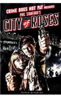 Crime Does Not Pay: City Of Roses