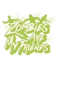 Zombies Are My Friends