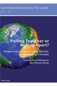 Pulling Together or Pulling Apart?