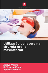 Utilização de lasers na cirurgia oral e maxilofacial