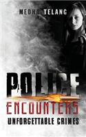 Police Encounters