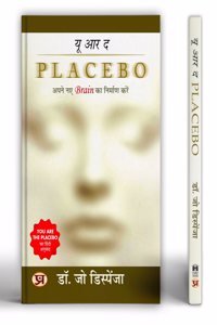You are the Placebo