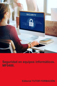 Seguridad en equipos informáticos. MF0486.